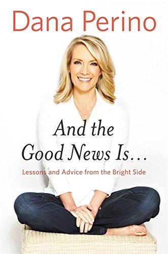 Pre-Owned And the Good News Is.: Lessons and Advice from Bright Side Hardcover Dana Perino