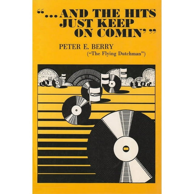 And the Hits Just Keep on Comin' (Hardcover)