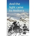 thumbnail image 1 of And the Light Came to Andorra : How Andr (Paperback), 1 of 1