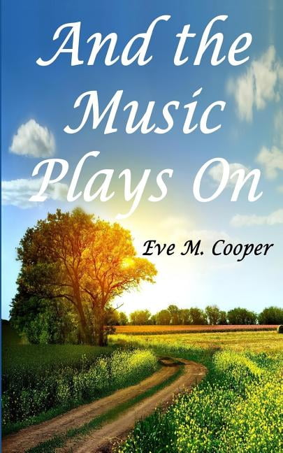 And the Music Plays on (Paperback)