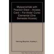 Anda! MySpanishLab with Pearson eText Access Card, 6 Month Access Curso Elemental / Elementary Course Spanish Edition