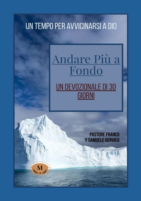 Andare Piu a Fondo-Un Devotionale Di 3o Giorni, (Paperback)
