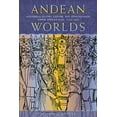 thumbnail image 1 of Pre-Owned Andean Worlds: Indigenous History, Culture, and Consciousness under Spanish Rule, 1532-1825 (Paperback) 0826323588 9780826323583, 1 of 1