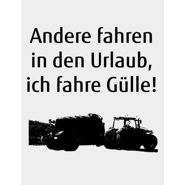 Ich Fahre In Den Urlaub Andere fahren in den Urlaub, ich fahre Gülle! : Kalender A4 Notizbuch