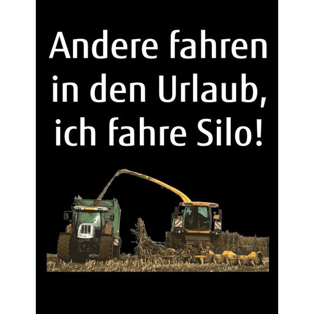 Ich Fahre In Den Urlaub Andere fahren in den Urlaub, ich fahre Silo!: A4 Kalender Notizbuch mit