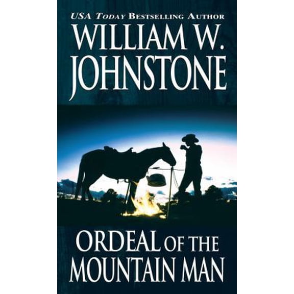 Pre-Owned Ordeal of the Mountain Man (Mass Market Paperback) 0786028432 9780786028436
