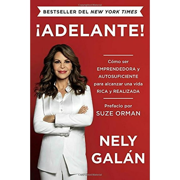 Pre-Owned ¡Adelante!: Cómo ser emprendedora y autosuficiente para alcanzar una vida rica y realizada (Spanish Edition) (Paperback) 0399590765 9780399590764