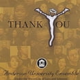 thumbnail image 1 of Anderson University Ensemble - Thank You - Music & Performance - CD, 1 of 1