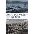 thumbnail image 1 of Andersonvilles of the North : The Myths and Realities of Northern Treatment of Civil War Confederate Prisoners (Paperback), 1 of 1