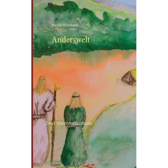 Anderswelt: Zwei Abenteuerromane, (Paperback)