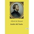 thumbnail image 1 of AndrÃ© del Sarto: Une exploration dramatique de l'art et de la vie par Alfred de Musset, (Paperback), 1 of 1