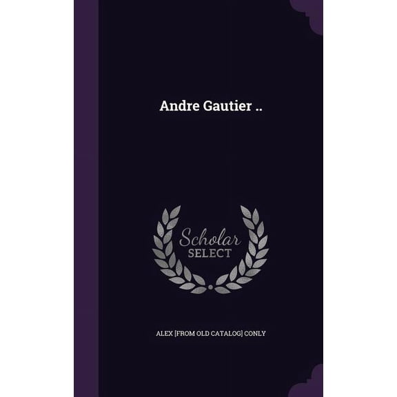 Andre Gautier .. (Hardcover)