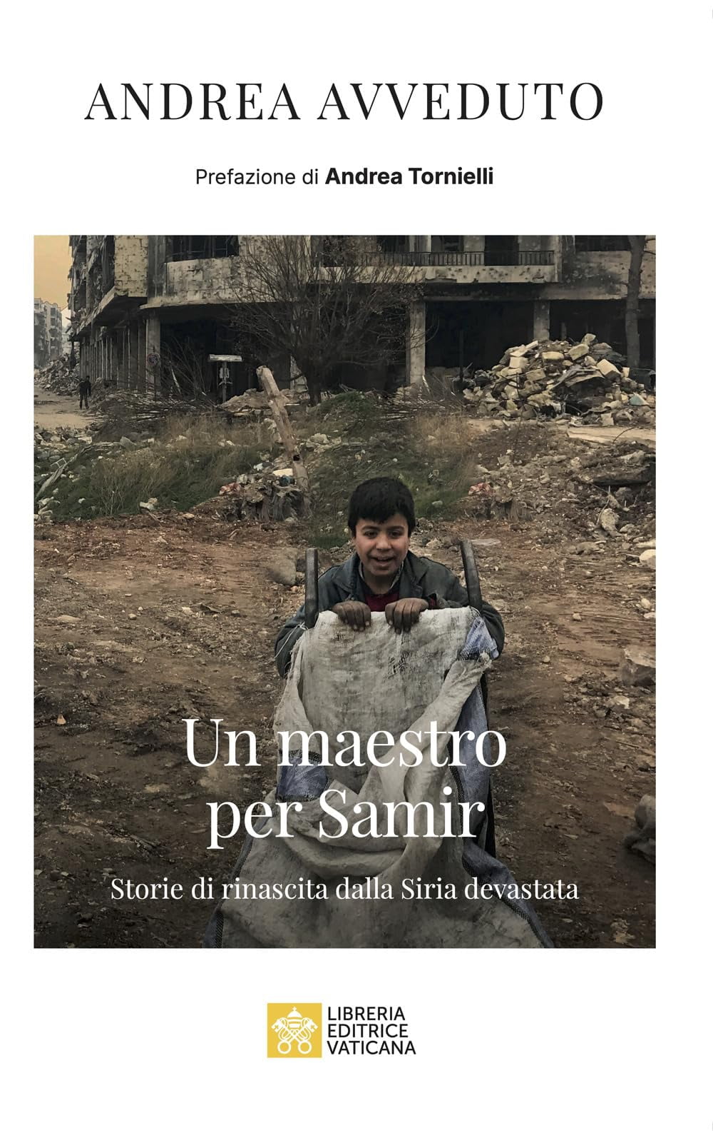 Andrea Avveduto Un maestro per Samir. Storie di rinascita dalla Siria devastata (Paperback)