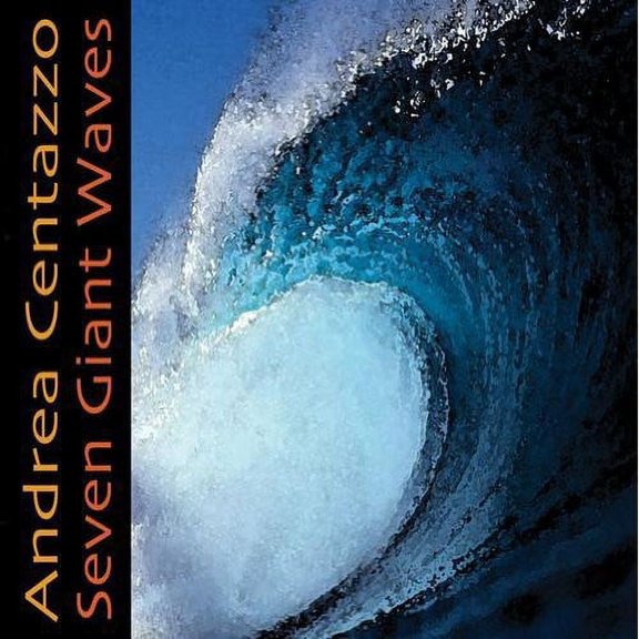 Andrea Centazzo Ensemble - Seven Giant Waves - Music & Performance - CD