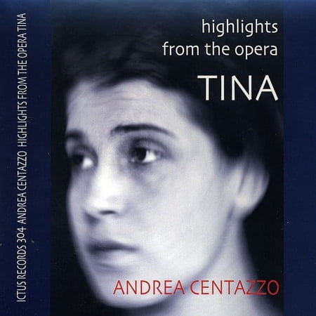 Andrea Centazzo - Highlights from the Opera Tina - Music & Performance - CD