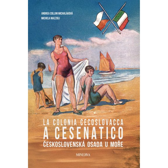 Andrea Collini,M La colonia cecoslovacca a Cesenatico-Ceskoslovensk osada u more. (Paperback)