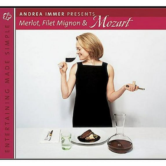 Andrea Immer Presents Merlot, Filet Mignon & Mozart