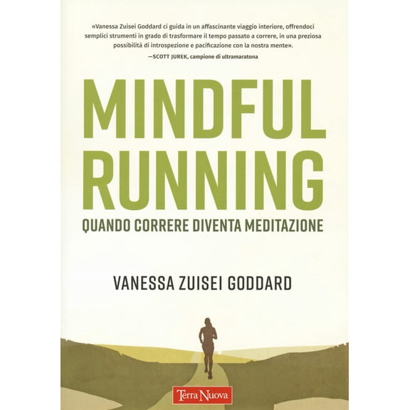 Andrea Libero Carbone,Vanessa Zuisei Mindful running. Quando correre diventa medi (Paperback)
