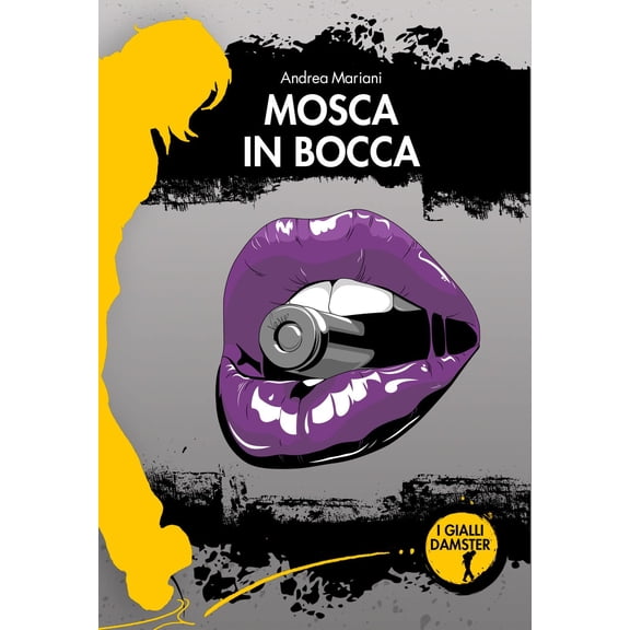 Andrea Mariani Mosca in bocca (Paperback)