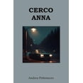 thumbnail image 1 of Andrea Pettenuzzo Cerco Anna (Paperback), 1 of 1