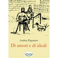thumbnail image 1 of Andrea Pignataro Di amori e di ideali (Paperback), 1 of 1