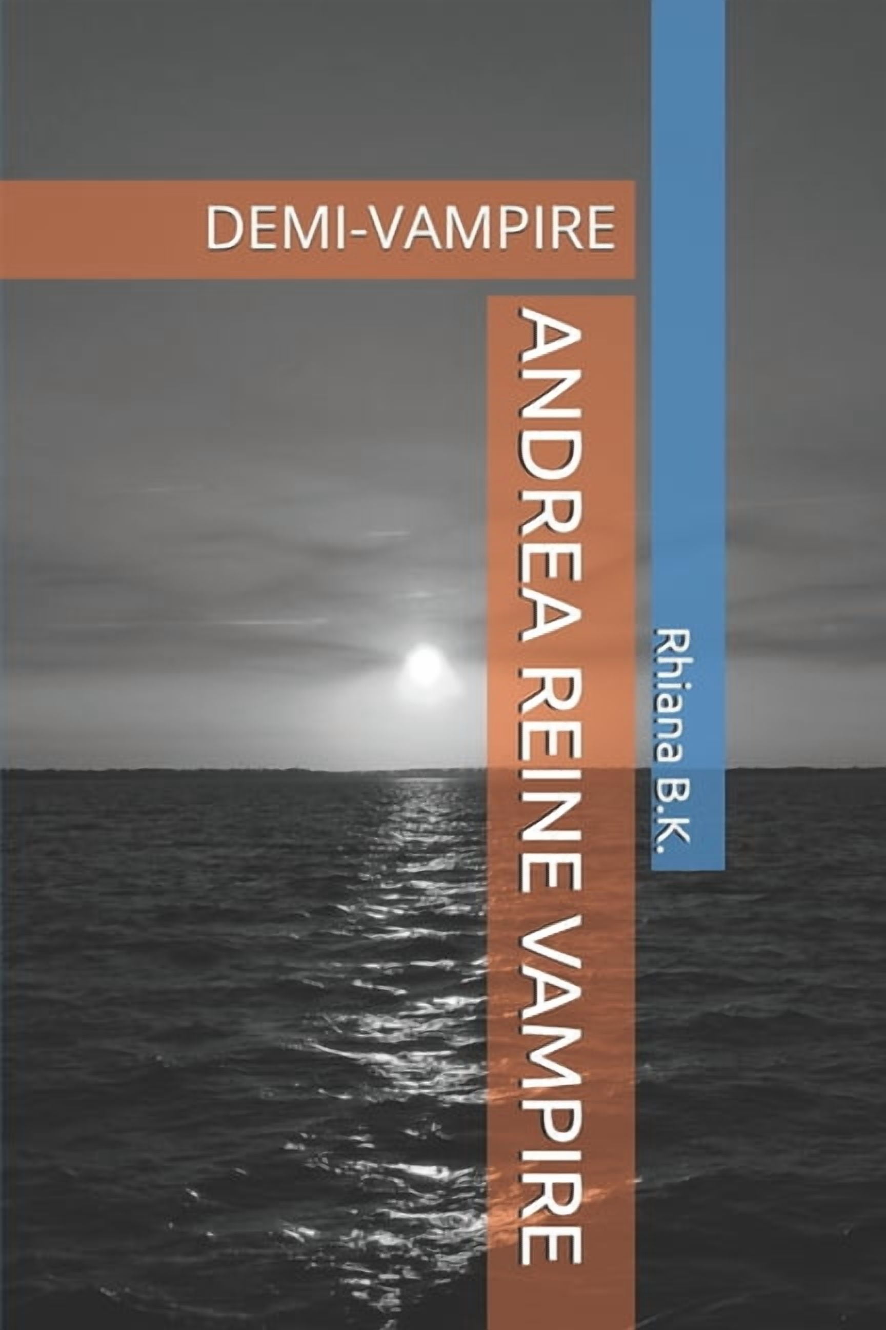 Andrea Reine Vampire: Demi-Vampire, (Paperback)
