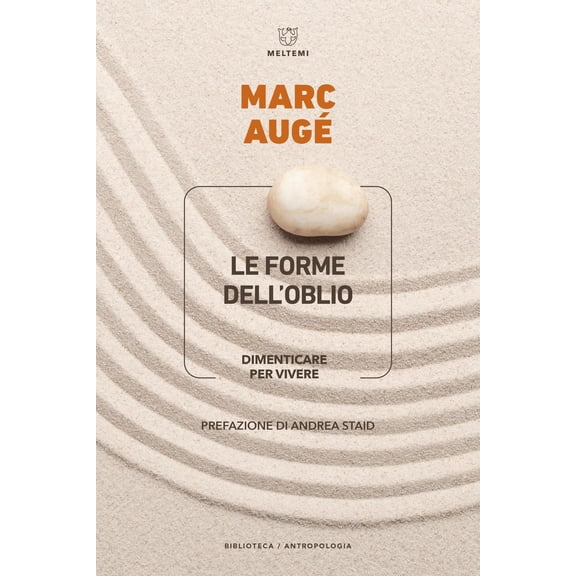 Andrea Staid,Marc Aug Le forme delloblio. Dimenticare per vivere (Paperback)