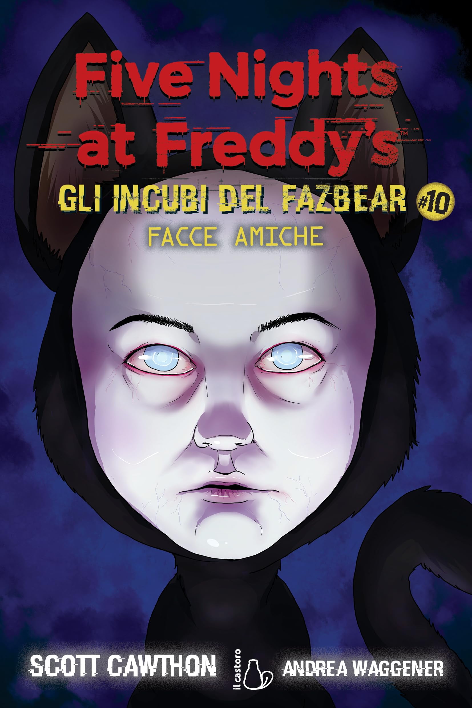 Andrea Waggener,Sc Facce amiche. Five nights at Freddy's. Gli incubi del Fazbear ( (Paperback)