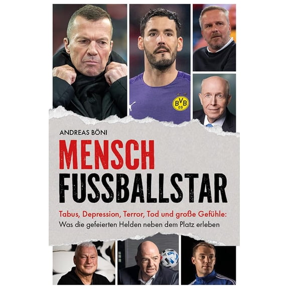 Andreas B Mensch Fuballstar: Tabus, Depression, Terror, Tod und groe Gefhl (Paperback)