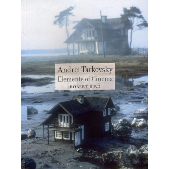 Andrei Tarkovsky : Elements of Cinema (Paperback)