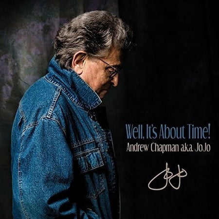 Andrew Aka Jojo Chapman - Well, It's About Time! - Music & Performance - CD