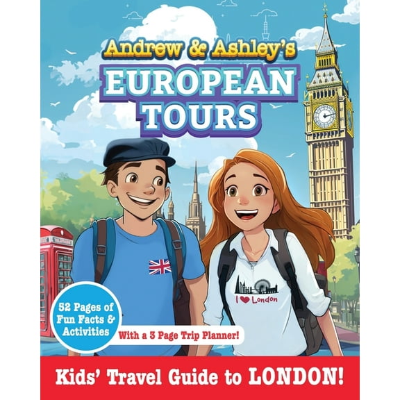 Andrew & Ashley's European Tour Andrew & Ashley's European Tours, LONDON Kids' Travel Guide, (Paperback)