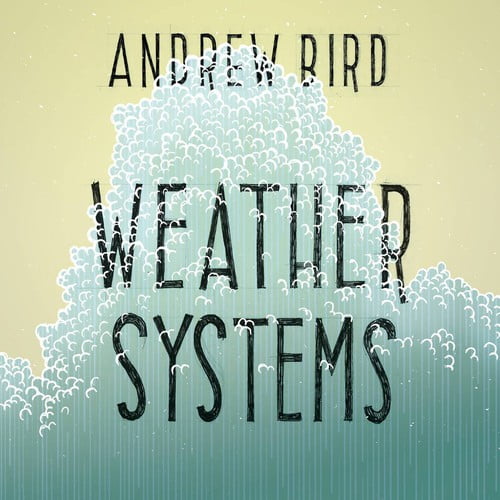 Andrew Bird - Weather Systems - Music & Performance - Vinyl