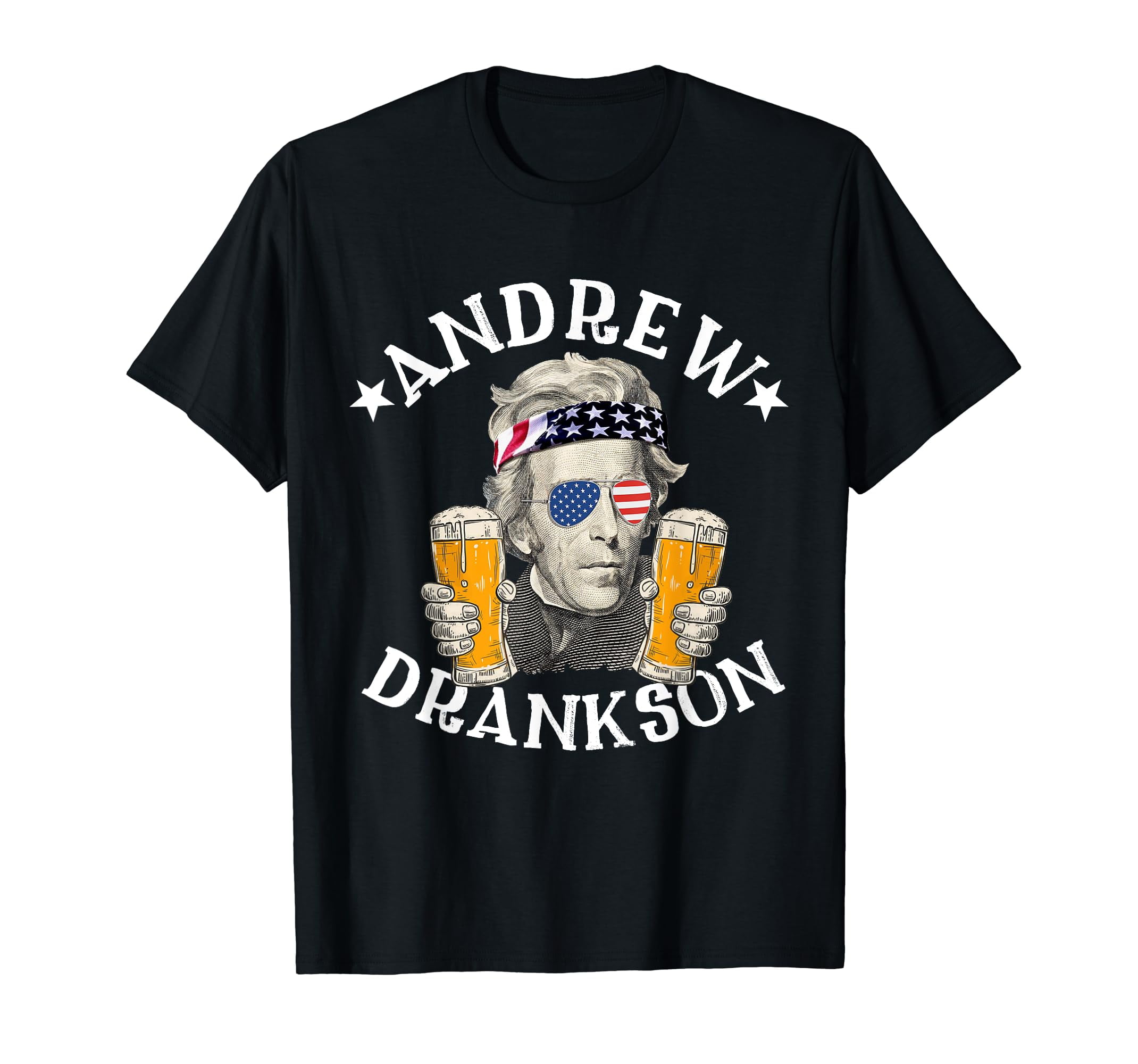 Andrew Drankson President Andrew Jackson Drinking Beer T-Shirt