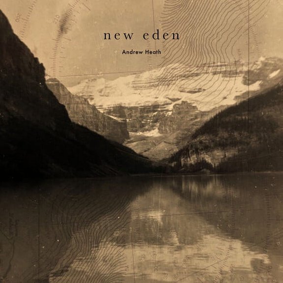 Andrew Heath - New Eden - Electronica - CD