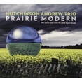 thumbnail image 1 of Andrew Hutchinson Trio - Prairie Modern - CD, 1 of 1