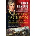 thumbnail image 1 of Pre-Owned Andrew Jackson and the Miracle of New Orleans: The Battle That Shaped America's Destiny, 1 of 1