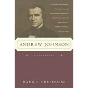 HANS L TREFOUSSE; HAN TREFFOUSSE Andrew Johnson: A Biography (Paperback)