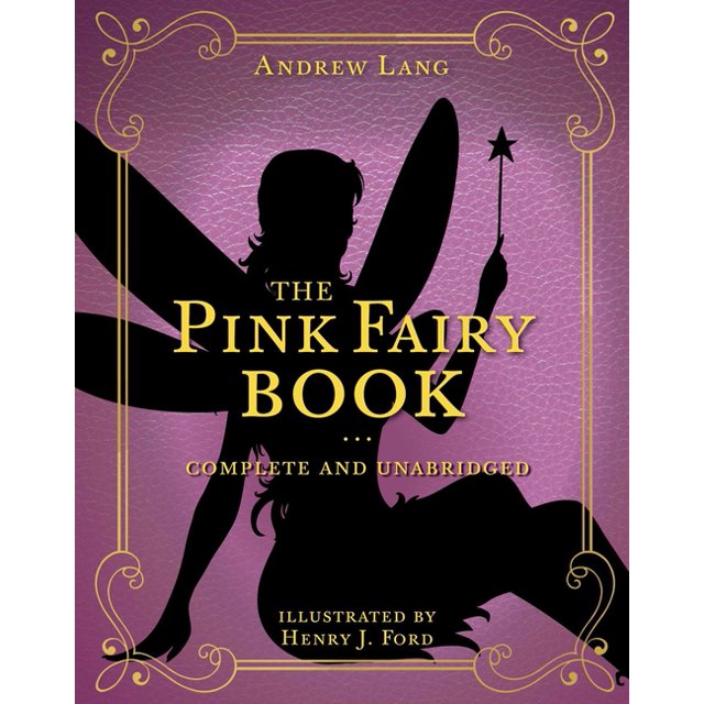Andrew Lang Fairy Book Series The Pink Fairy Book Complete and Unabridged (Series 5