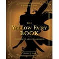 thumbnail image 1 of Andrew Lang Fairy Book The Yellow Fairy Book: Complete and Unabridged, Book 4, (Hardcover), 1 of 1