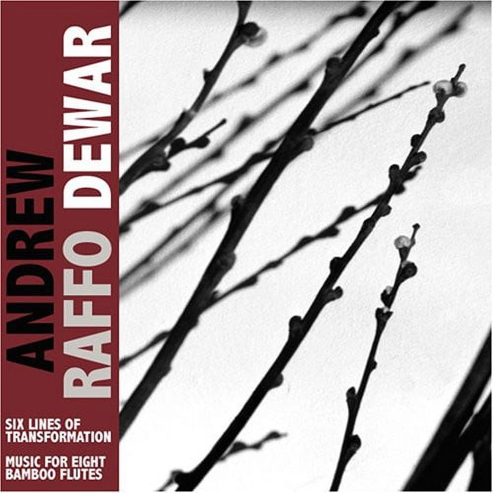 Andrew Raffo Dewar - Six Lines Of Transformation/Music For Eight Bamboo Flutes - Jazz - CD