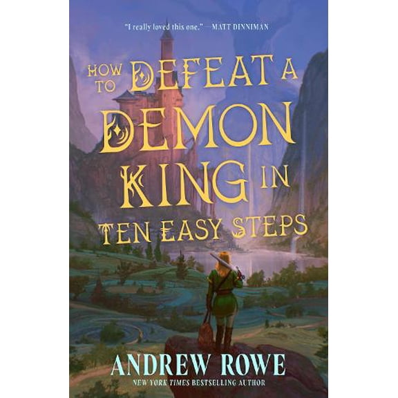 Andrew Rowe,Andrew Rowe How to Defeat a Demon King in Ten Easy Steps (Hardcover)