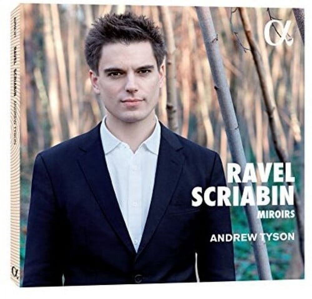 Andrew Tyson - Ravel & Scriabin: Miroirs - Music & Performance - CD