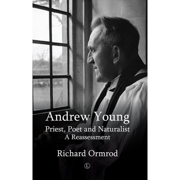 Andrew Young: Priest, Poet and Naturalist: A Reassessment, (Paperback)