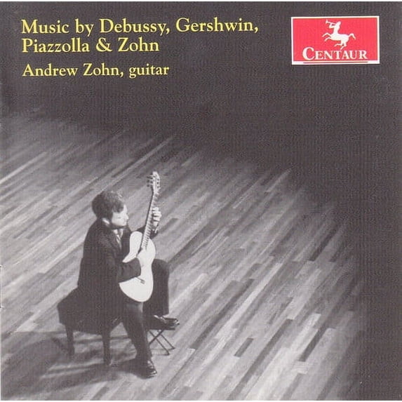 Andrew Zohn - Plays Debussy Gershwin Piazzolla & Zohn - Music & Performance - CD