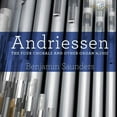 thumbnail image 1 of Andriessen / Saunders,Benjamin - Four Chorals & Other Organ Music - Classical - CD, 1 of 2