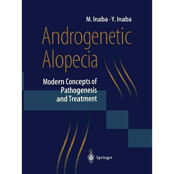 Androgenetic Alopecia: Modern Concepts of Pathogenesis and Treatment, (Paperback)