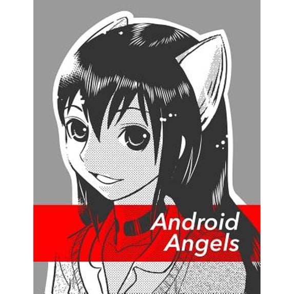 Pre-Owned Android Angels, 9781939012104, 1939012104, Paperback, Illustrated edition