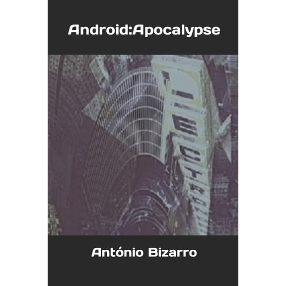 Android: Apocalypse Android: Apocalypse: (Omnibus Edition), Book 4, (Paperback)