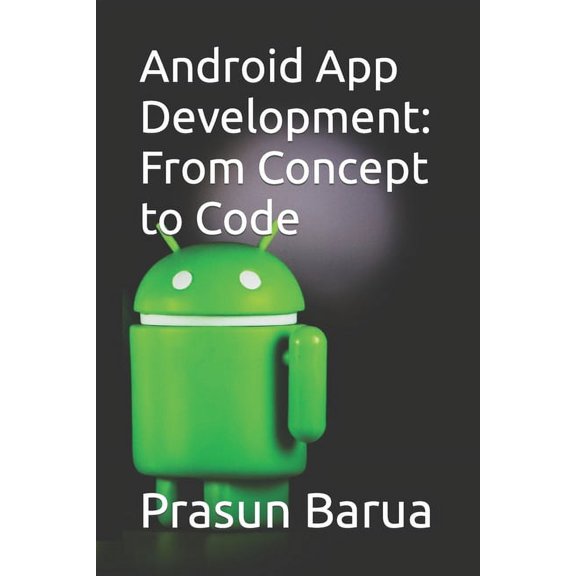 Android App Development: From Concept to Code (Paperback)
